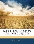 Miscellanies Upon Various Subjects