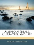American Ideals, Character and Life