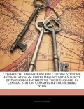 Commercial Engineering for Central Stations: A Compilation of Papers Dealing with Subjects o...