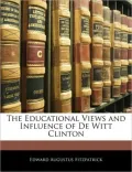 The Educational Views and Influence of de Witt Clinton