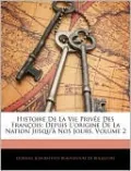 Histoire De La Vie Privee Des Francois