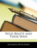 Wild Beasts and Their Ways