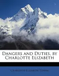 Dangers and Duties, by Charlotte Elizabeth