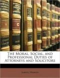 The Moral, Social, and Professional Duties of Attorneys and Solicitors