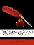 The Works of George Meredith, Volume 7