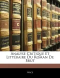 Analyse Critique Et Littraire Du Roman de Brut