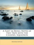 A Fleet in Being: Notes of Two Trips with the Channel Squadron