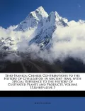 Sino-Iranica: Chinese Contributions to the History of Civilization in Ancient Iran, with Spe...