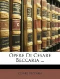 Opere Di Cesare Beccaria ...