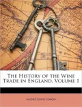 The History Of The Wine Trade In England, Volume 1