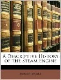 A Descriptive History of the Steam Engine