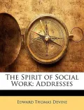 The Spirit of Social Work: Addresses