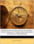 Principles of Political Economy: With Some of Their Applications to Social Philosophy