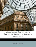Memorial Edition of Thomas Bewick's Works, Volume 1