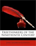 Freethinkers of the Nineteenth Century