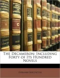 The Decameron: Including Forty of Its Hundred Novels