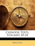 Chinook Texts, Volumes 20-24
