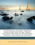 A Sentimental Journey Through France and Italy, by Mr. Yorick. [Followed By] Yorick's Sentimental Journey Continued, by Eugenius