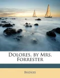 Dolores, by Mrs. Forrester