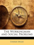 The Workingman and Social Problems