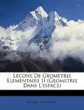 Lecons de Geometrie Elementaire II (Geometrie Dans L'Espace)