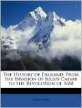 The History of England: From the Invasion of Julius Caesar to the Revolution of 1688