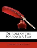 Deirdre of the Sorrows: A Play