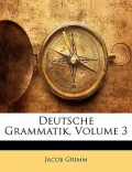 Deutsche Grammatik, Volume 3