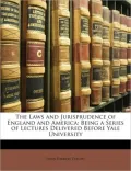 The Laws and Jurisprudence of England and America: Being a Series of Lectures Delivered Before Yale University