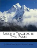 Faust: A Tragedy, in Two Parts