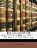 The Comparison of Adjectives in English in the XV and the XVI Century