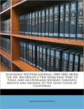 Audubon's Western Journal: 1849-1850: Being the Ms. Record of a Trip from New York to Texas, and an Overland Journey Through Mexico and Arizona to the Gold Fields of California