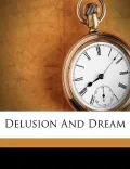 Delusion and Dream