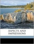 Aspects and Impressions