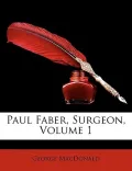 Paul Faber, Surgeon, Volume 1