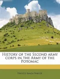 History of the Second Army Corps in the Army of the Potomac