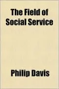 The Field of Social Service