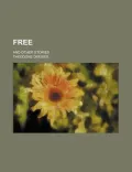 Free; And Other Stories