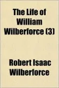 The Life of William Wilberforce