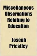 Miscellaneous Observations Relating to Education