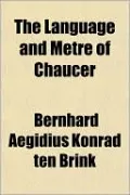 The Language and Metre of Chaucer