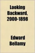 Looking Backward: 2000-1887