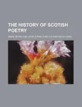 The History of Scotish Poetry