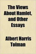The Views about Hamlet, and Other Essays