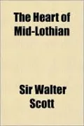 The Heart of Mid-Lothian