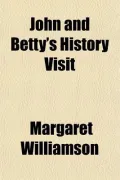 John and Betty's History Visit