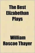 The Best Elizabethan Plays