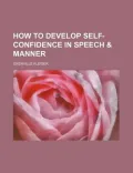 How to Develop Self-Confidence in Speech