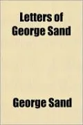 Letters of George Sand
