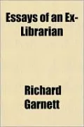 Essays of an Ex-Librarian